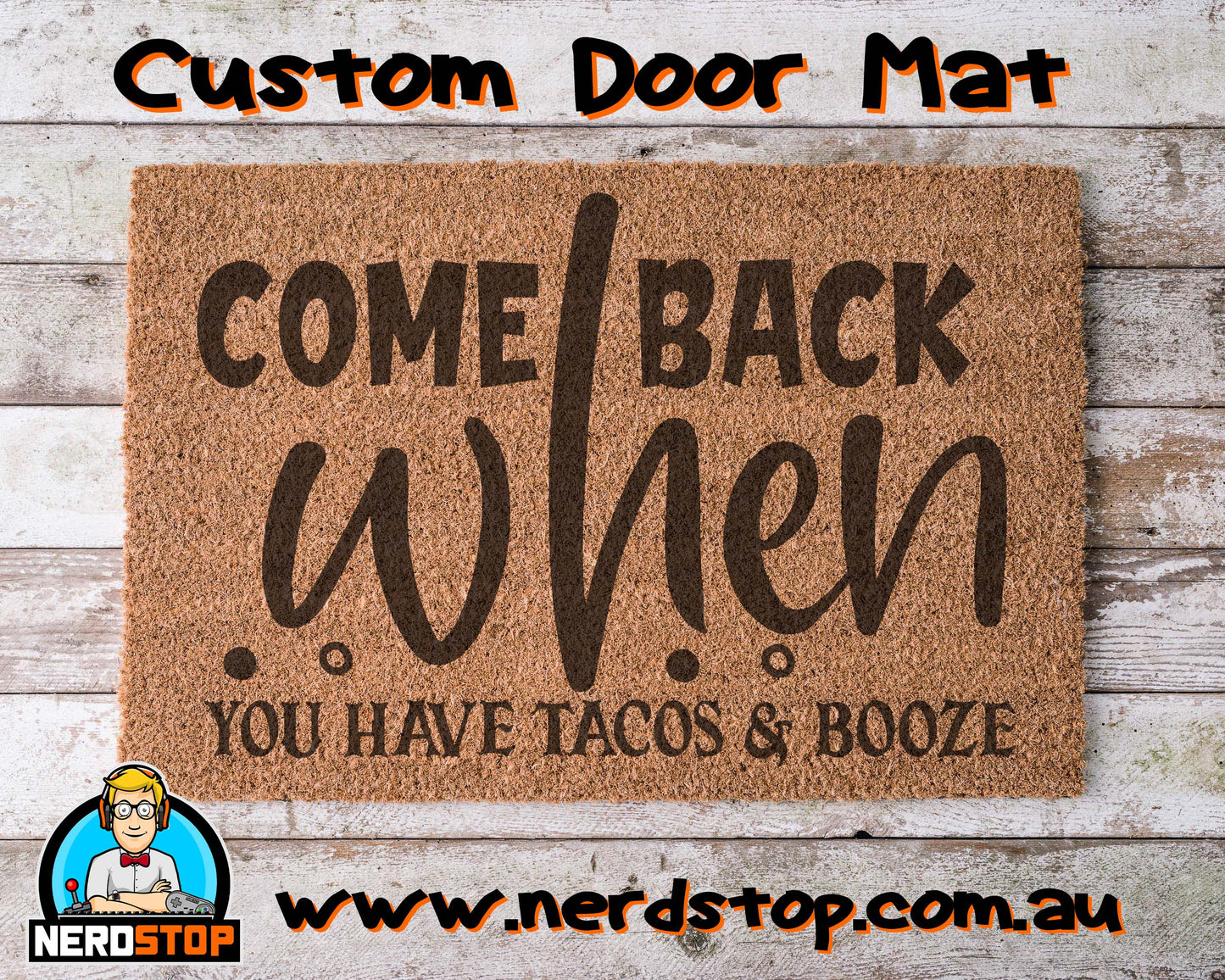 Coir Doormat - Come back when you have tacos and booze