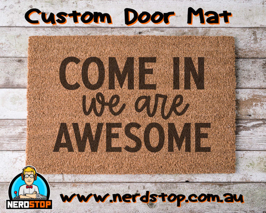 Coir Doormat - Come in we are awesome